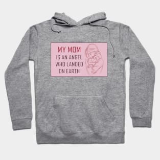 My MOM is an Angel Hoodie